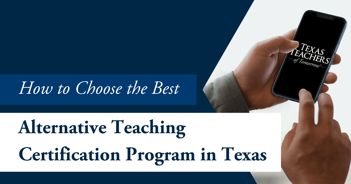 How to Choose the Best Texas Alternative Teaching Certification Program
