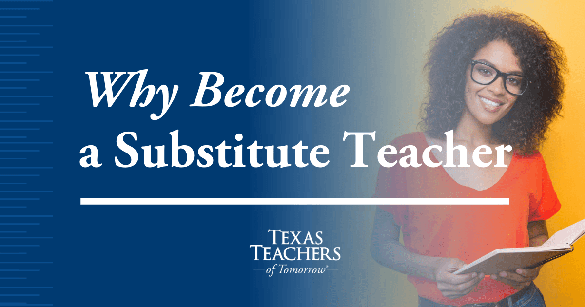 Help Texas Combat The Teacher Shortage Become A Substitute Teacher